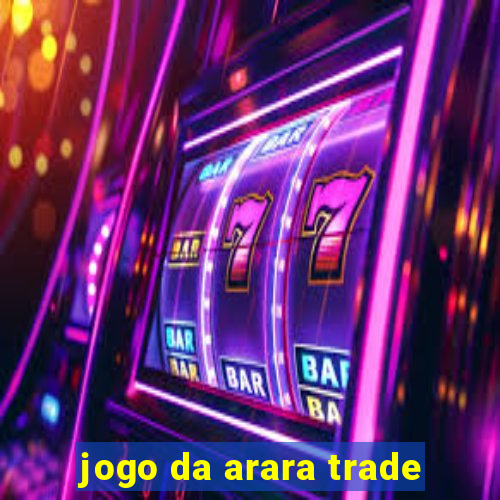 jogo da arara trade